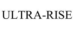 ULTRA-RISE