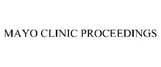 MAYO CLINIC PROCEEDINGS