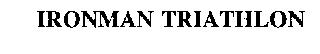 IRONMAN TRIATHLON