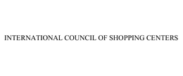 INTERNATIONAL COUNCIL OF SHOPPING CENTERS