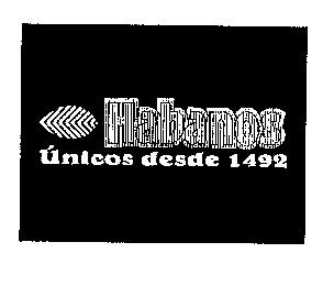 HABANOS UNICOS DESDE 1492