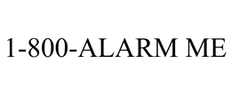 1-800-ALARM ME