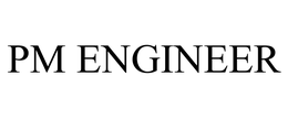 PM ENGINEER