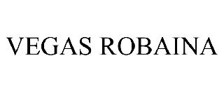 VEGAS ROBAINA