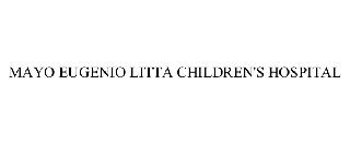 MAYO EUGENIO LITTA CHILDREN'S HOSPITAL