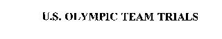 U.S. OLYMPIC TEAM TRIALS