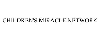 CHILDREN'S MIRACLE NETWORK