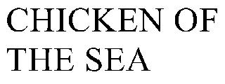 CHICKEN OF THE SEA