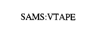 SAMS:VTAPE
