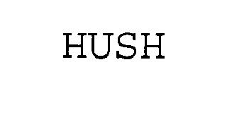 HUSH