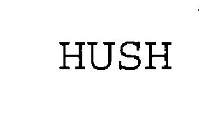 HUSH