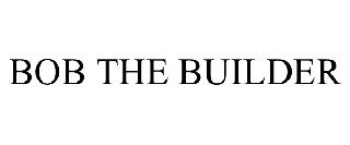 BOB THE BUILDER