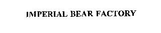 IMPERIAL BEAR FACTORY