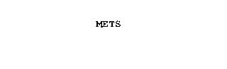 METS