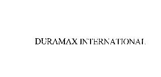 DURAMAX INTERNATIONAL