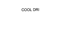 COOL DRI