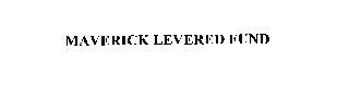 MAVERICK LEVERED FUND