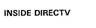 INSIDE DIRECTV