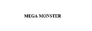 MEGA MONSTER