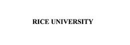 RICE UNIVERSITY