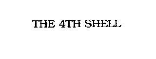 THE 4TH SHELL