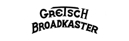 GRETSCH BROADKASTER