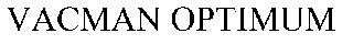 VACMAN OPTIMUM