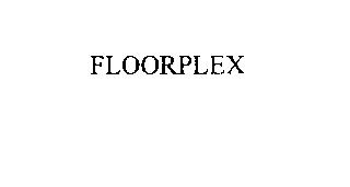 FLOORPLEX