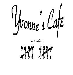YVONNE'S CAFE A PERFECT