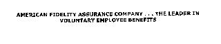AMERICAN FIDELITY ASSURANCE COMPANY...THE LEADER IN VOLUNTARY
 EMPLOYEE BENEFITS