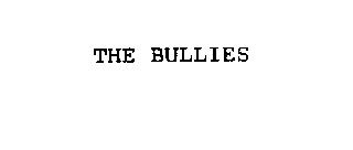 THE BULLIES