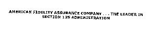 AMERICAN FIDELITY ASSURANCE COMPANY. . . THE LEADER IN SECTION 125
 ADMINISTRATION