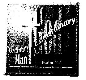 ORDINARY MAN EXTRAORDINARY GOD