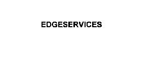 EDGESERVICES