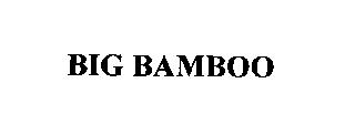 BIG BAMBOO