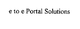 E TO E PORTAL SOLUTIONS