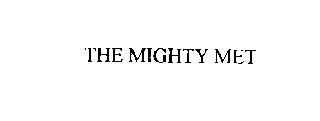 THE MIGHTY MET