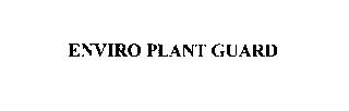 ENVIRO PLANT GUARD