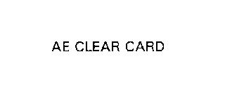 AE CLEAR CARD