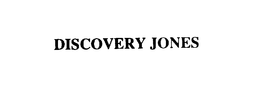 DISCOVERY JONES