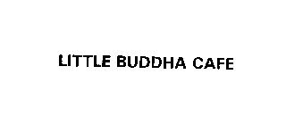 LITTLE BUDDHA CAFE