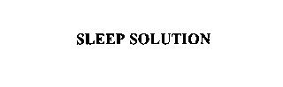 SLEEP SOLUTION