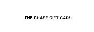 THE CHASE GIFT CARD