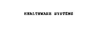 HEALTHWARE SYSTEMS