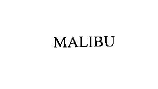 MALIBU