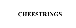 CHEESTRINGS