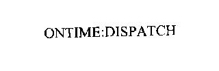 ONTIME:DISPATCH