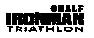 HALF IRONMAN TRIATHLON