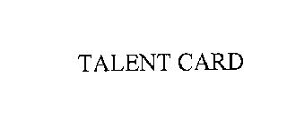 TALENT CARD