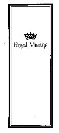 ROYAL MIRAGE